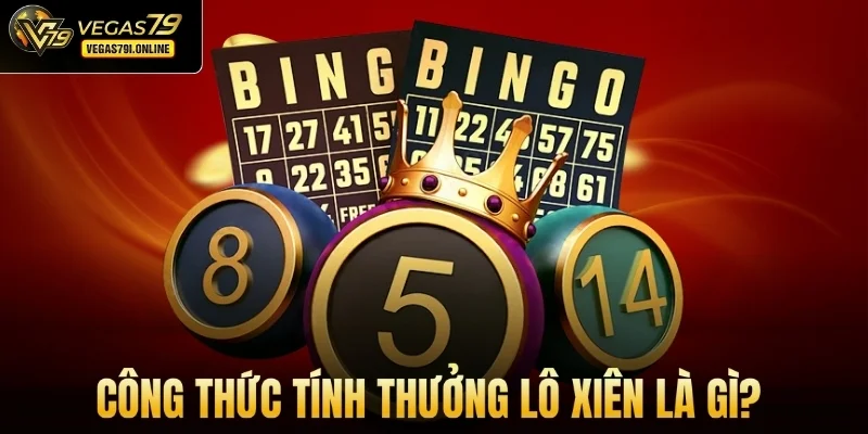 Công thức tính thưởng lô xiên là gì?